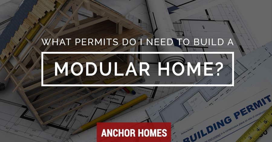 What-Permits-Do-I-Need-to-Build-a-Modular-Home